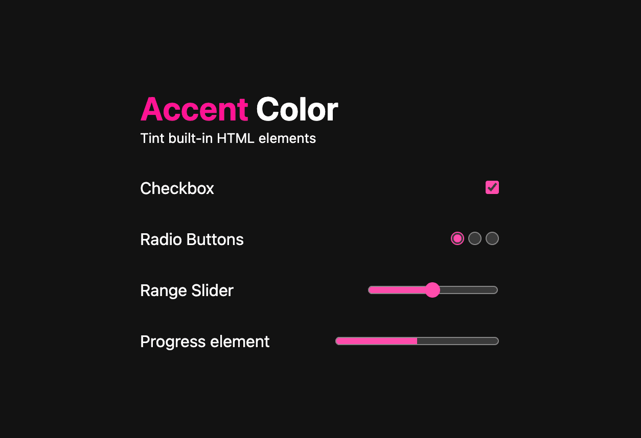 गहरे रंग की थीम वाले डेमो का स्क्रीनशॉट, जिसमें
    चेकबॉक्स, रेडियो बटन, रेंज स्लाइडर, और प्रोग्रेस एलिमेंट
    सभी रंगत वाले हॉटपिंक हैं.