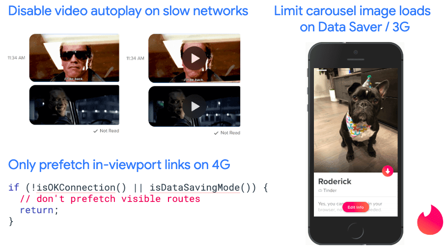 자동재생 동영상이 포함된 버전과 재생 버튼 오버레이가 포함된 동영상이 포함된 두 가지 버전의 Tinder 채팅 스크린샷 '데이터 절약 모드 또는 3G에서 캐러셀 이미지 제한'이라는 설명이 있는 Tinder 프로필의 스크린샷 4G에서만 뷰포트 내 동영상을 미리 로드하기 위한 코드 스니펫입니다.
