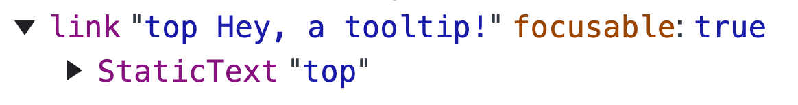 Zrzut ekranu przedstawiający drzewo ułatwień dostępu w Narzędziach deweloperskich w Chrome, z tekstem linku „top Hey, a tooltip!”.