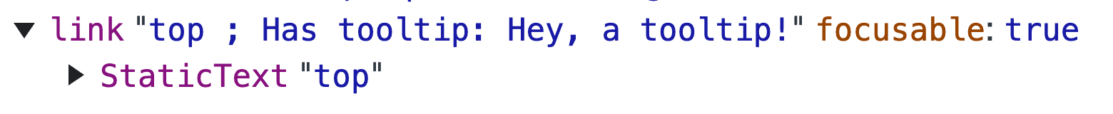 Chrome DevTools অ্যাক্সেসিবিলিটি ট্রি-এর একটি আপডেট করা স্ক্রিনশট যেখানে লিঙ্ক টেক্সট বাক্যাংশ উন্নত করেছে, 'টপ ; টুলটিপ আছে: আরে, একটি টুলটিপ!'।