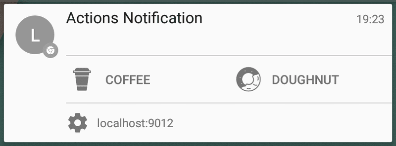 Notification with action buttons on Chrome for Android.