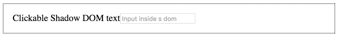 delegatesFocus: false et le texte Clickable Shadow DOM est sélectionné (ou cliquez sur une autre zone vide dans le Shadow DOM de l&#39;élément).