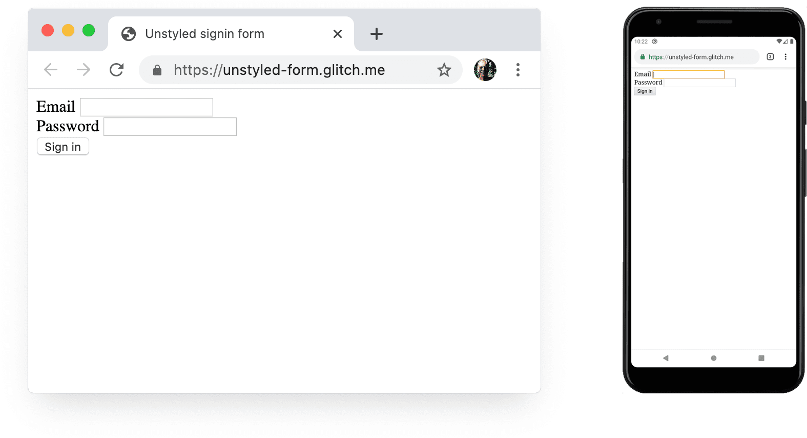 Captura de pantalla de un formulario sin estilo en Chrome para equipos de escritorio y Chrome para Android.