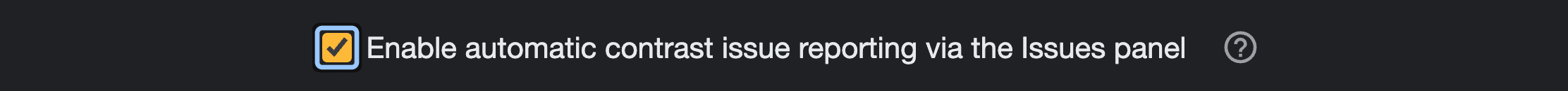 ภาพหน้าจอของช่องทําเครื่องหมายที่เปิดใช้: "เปิดใช้การรายงานปัญหาคอนทราสต์อัตโนมัติผ่านแผงปัญหา"