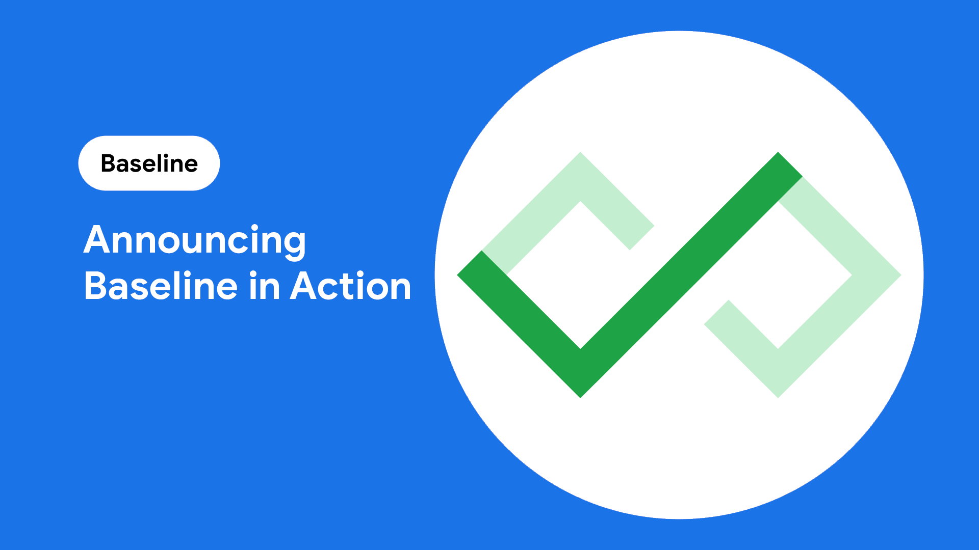 Announcing Baseline in action