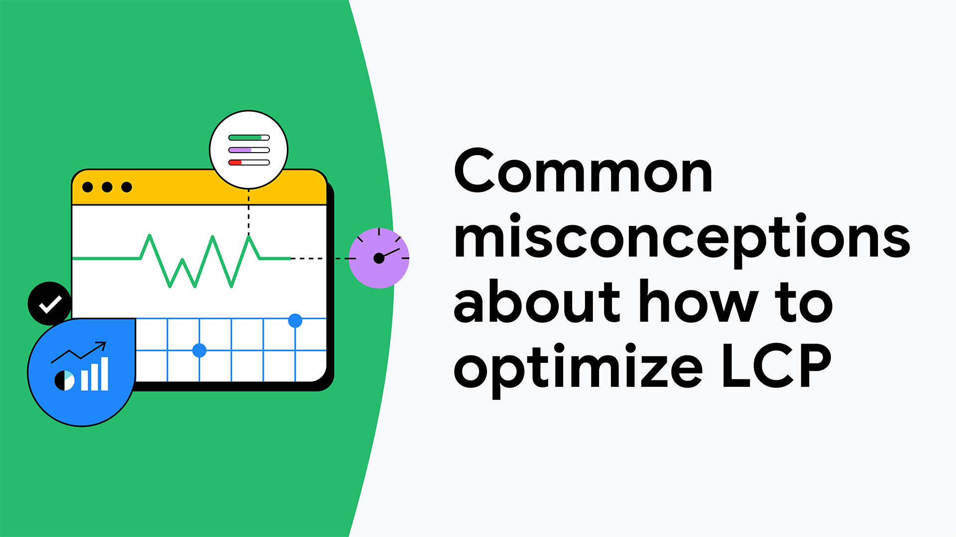 Common misconceptions about how to optimize LCP