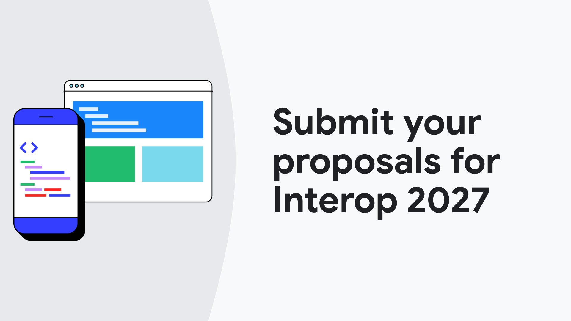 Submit your proposals for Interop 2027 | Blog | web.dev