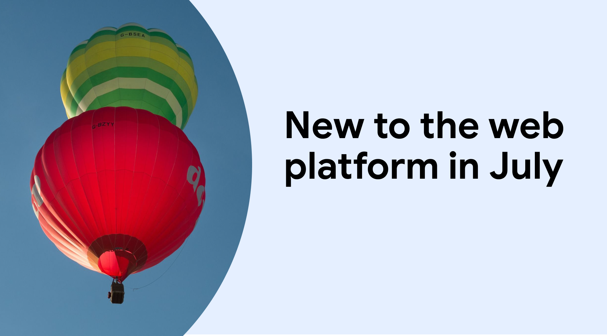 New to the web platform in July  |  Blog  |  web.dev