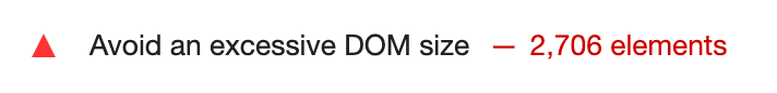 Lighthouse 中 DOM 大小审核的屏幕截图。报告的 DOM 元素数量为 2,706 个。