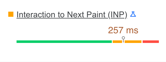 Capture d&#39;écran de l&#39;audit INP dans CrUX L&#39;INP de la page est de 257 millisecondes, ce qui est dans la plage des « améliorations nécessaires » de sécurité.