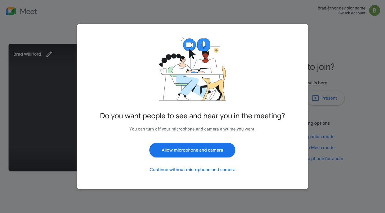 A dialog in the Google Meet app asking the user if they want people to see and hear them in a meeting.